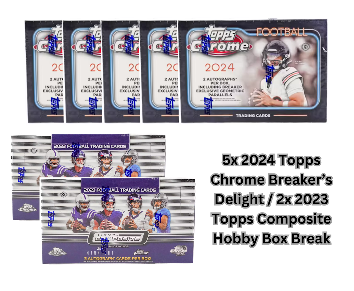 Mixer Break #25: 5x 2024 Topps Chrome Football Breaker's Delight / 2x 2023 Topps Composite Hobby Box Break - PICK YOUR TEAM